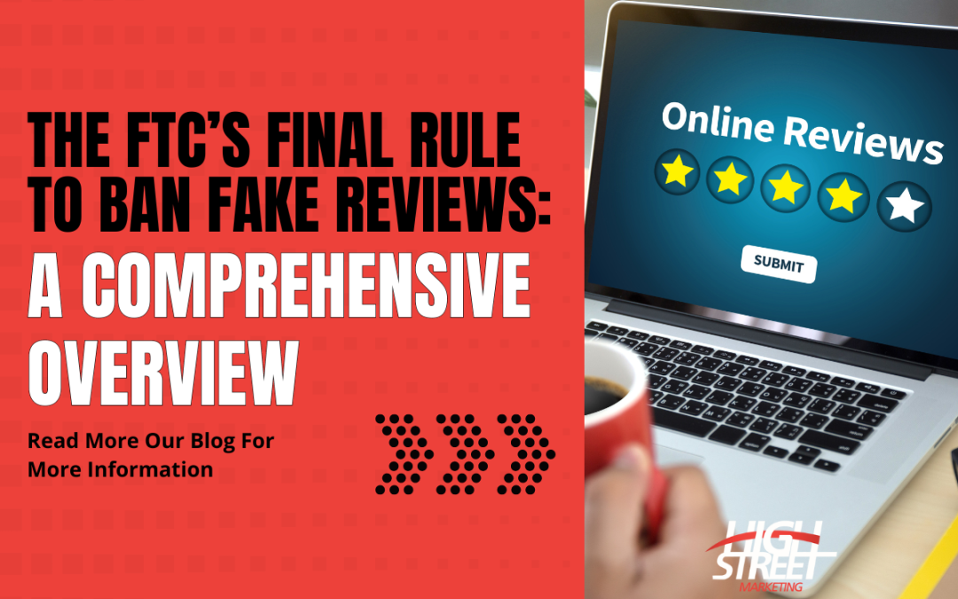 Breaking Down the FTC’s New Regulations on Fake Reviews: An In-Depth Analysis